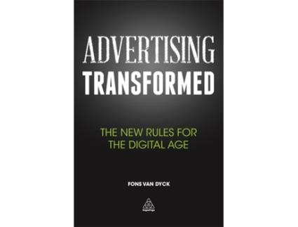 Livro Advertising Transformed: The New Rules for the Digital Age Fons Van Dyck (Inglês)