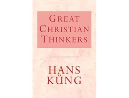 Livro Great Christian Thinkers de Hans Kung (Inglês)