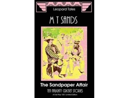 Livro The Sandpaper Affair Ten Naughty Cricket Stories 2 Naughty Stories de Sedley Proctor Tony Henderson M T Sands (Inglês)