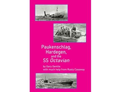 Livro Paukenschlag Hardegen and the SS Octavian de Gary Gentile (Inglês)