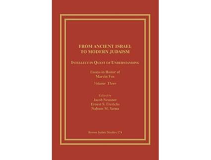 Livro From Ancient Israel to Modern Judaism Intellect in Quest of Understanding Essays in Honor of Marvin Fox Volume 3 de Frerichs Ernest S (Inglês)