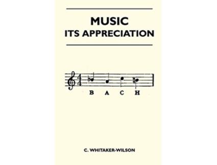 Livro Music Its Appreciation de C WhitakerWilson (Inglês)