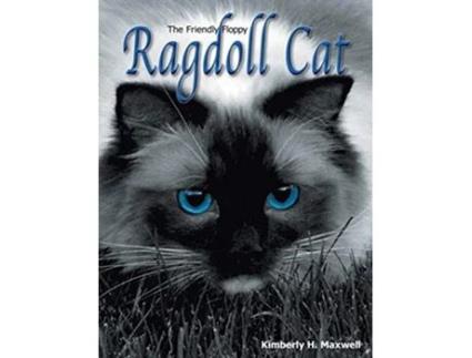Livro The Friendly Floppy Ragdoll Cat de Kimberly H Maxwell (Inglês)