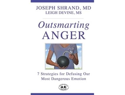 Livro Outsmarting Anger 7 Steps for Defusing Our Most Dangerous Emotion de Dr Joseph Shrand (Inglês)