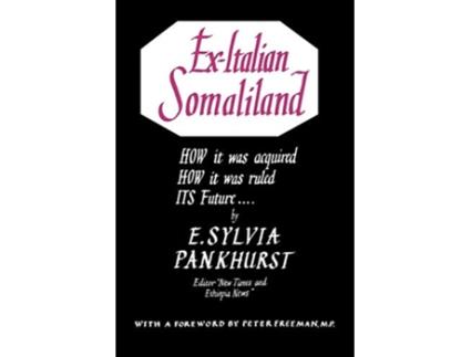 Livro Ex Italian Somaliland de E Sylvia Pankhurst (Inglês)