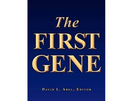 Livro The First Gene The Birth of Programming Messaging and Formal Control de David L Abel Kirk K Durston David KY Chiu Donald E Johnson (Inglês)