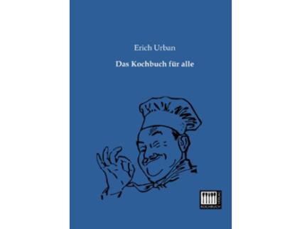 Livro Das Kochbuch fuer alle German Edition de Erich Urban (Alemão)