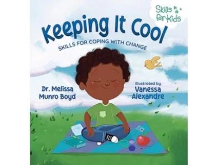 Livro Keeping It Cool Skills for Coping with Change de Melissa Boyd (Inglês - Capa Dura)