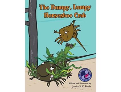 Livro The Bumpy Lumpy Horseshoe Crab Seatales Sea Animal de Janice S C Petrie (Inglês)