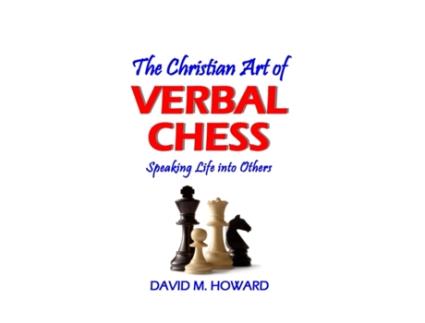 Livro The Christian Art of Verbal Chess Speaking Life into Others de David M Howard (Inglês)