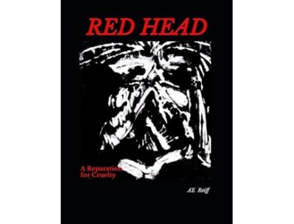Livro Red Head A Reparation for Cruelty Poems of the Unknown Soldier de AE Reiff (Inglês)