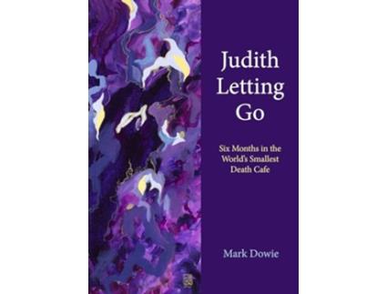 Livro Judith Letting Go de Mark Dowie (Inglês - Capa Dura)