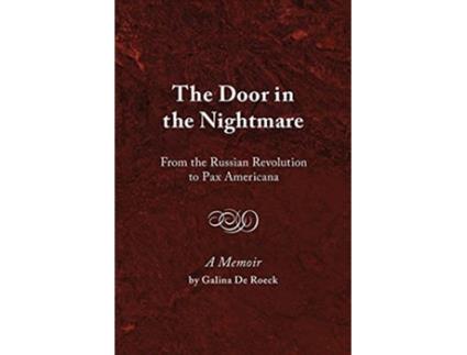 Livro The Door in the Nightmare From the Russian Revolution to Pax Americana de Galina de Roeck (Inglês)