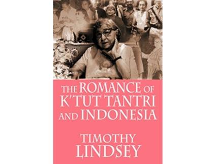 Livro Romance of Ktut Tantri and Indonesia de Timothy Lindsey (Inglês)