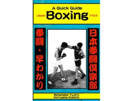 Livro Boxing A Quick Guide de Watanabe Yujiro e Koriyama Kokichi (Inglês)