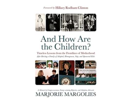 Livro And How Are the Children Timeless Lessons from the Frontlines of Motherhood de Marjorie Margolies (Inglês)