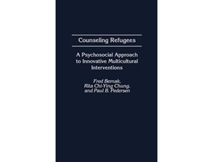 Livro Counseling Refugees de Fred Bemak, Rita Chi-Ying Chung et al. (Inglês - Capa Dura)