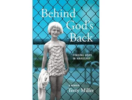 Livro Behind Gods Back Finding Hope in Hardship de Terry Miller (Inglês)