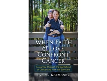 Livro When Faith and Love Confront Cancer de Evelyn Kormondy (Inglês - Capa Dura)
