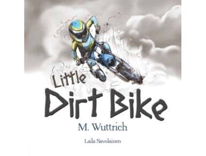Livro Little Dirt Bike M Wuttrich (Inglês)