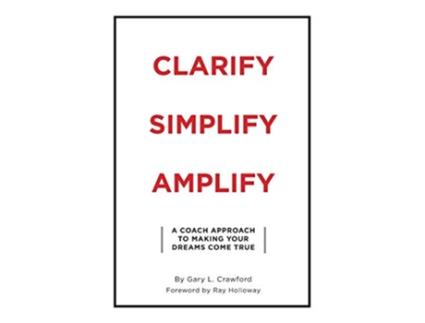 Livro Clarify Simplify Amplify de Gary Crawford (Inglês)