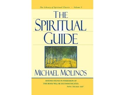 Livro The Spiritual Guide Library of Spiritual Classics de Michael Molinos (Inglês)