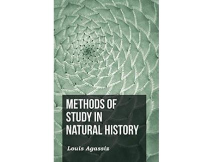 Livro Methods of Study in Natural History de L Agassiz (Inglês)