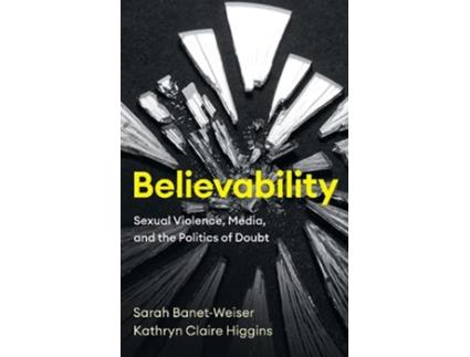 Livro Believability de Sarah Banet-Weiser e Kathryn Claire Higgins (Inglês - Capa Dura)