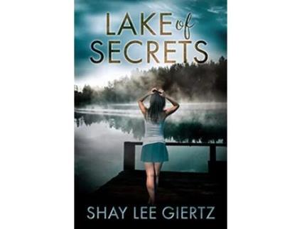 Livro Lake of Secrets de Shay Lee Giertz (Inglês)