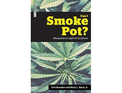 Livro Can I Smoke Pot Marijuana in Light of Scripture de Tom Breeden e Mark L Ward Jr (Inglês)