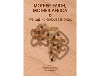 Livro Mother Earth Mother Africa African Indigenous Religions de Nobuntu Penxa Matholeni (Inglês)