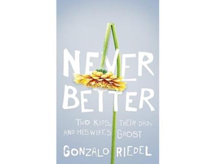 Livro Never Better de Gonzalo Riedel (Inglês)