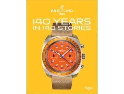 Livro Breitling 140 Years 140 Stories de Gregory Breitling, Fred Mandelbaum et al. (Inglês - Capa Dura)