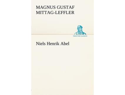 Livro Niels Henrik Abel French Edition de Magnus Gustaf Mittag-Leffler (Francês)