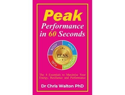 Livro Peak Performance in 60 Seconds de Chris R Walton (Inglês)