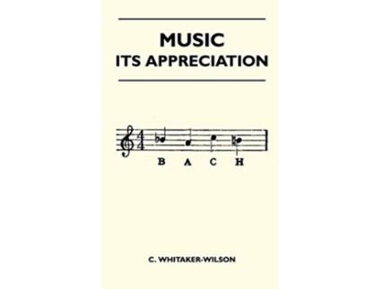 Livro Music Its Appreciation de C WhitakerWilson (Inglês)