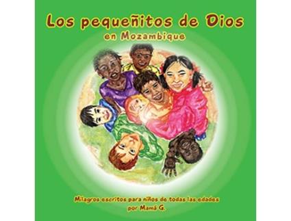 Livro Los Pequeñitos de Dios en Mozambique Gods little People of Mozambique Spanish Spanish Edition de Thelma Goszleth (Espanhol)