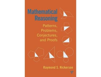 Livro Mathematical Reasoning Patterns Problems Conjectures and Proofs de Raymond Nickerson (Inglês)