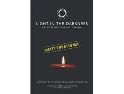 Livro Light in the Darkness Uncovering Grief and Trauma de Kimberly Resch Brian Ross Corrine Casanova (Inglês)