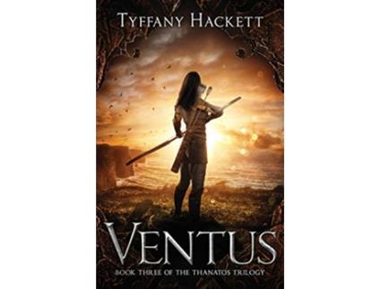 Livro Ventus The Thanatos Trilogy de Tyffany Hackett (Inglês)