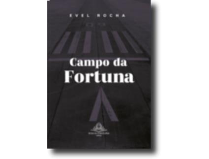 Livro Campo da Fortuna de Evel Rocha .