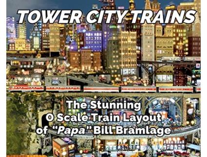 Livro Tower City Trains de Bill Bramlage (Inglês)