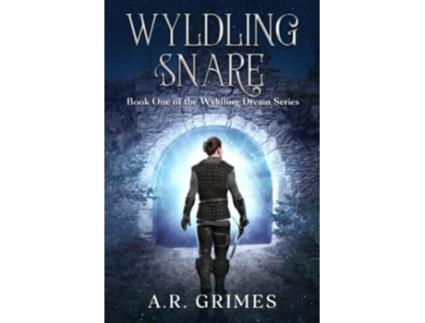 Livro Wyldling Snare YA Portal Fantasy Wyldling Dream de AR Grimes (Inglês)