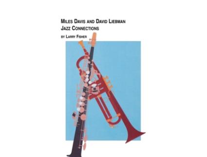Livro Miles Davis and David Liebman, Jazz Connections Larry Fisher (Inglês)