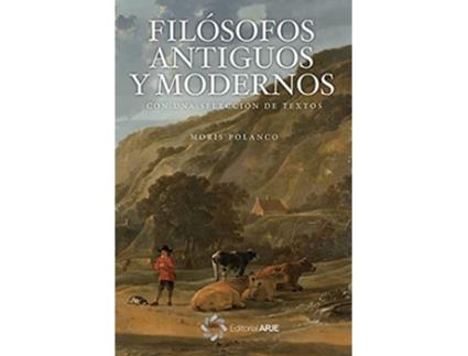 Livro Filósofos Antiguos y Modernos Spanish Edition de Moris Polanco (Espanhol)