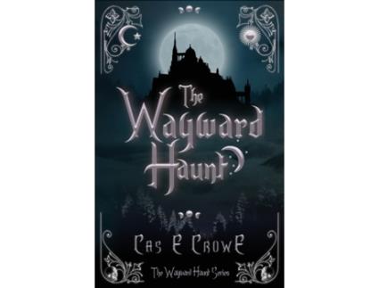 Livro The Wayward Haunt (The Wayward Haunt Series) Cas E Crowe (Inglês)
