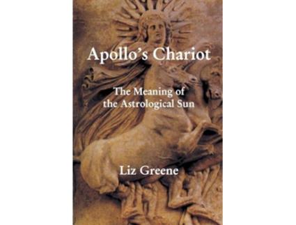 Livro Apollos Chariot The Meaning of the Astrological Sun de Liz Greene (Inglês)