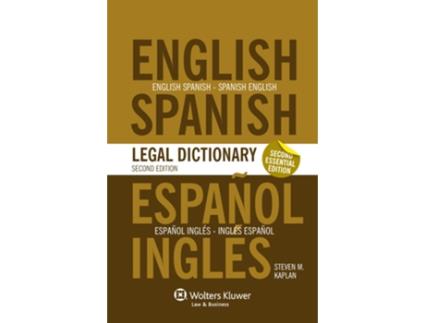 Livro Essential English/Spanish and Spanish/English Legal Dictionary de Steven Kaplan (Inglês)