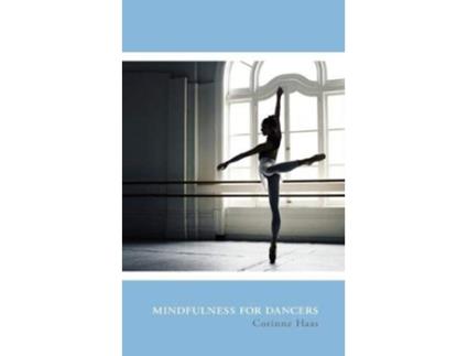 Livro Mindfulness for Dancers de Corinne Haas (Inglês)
