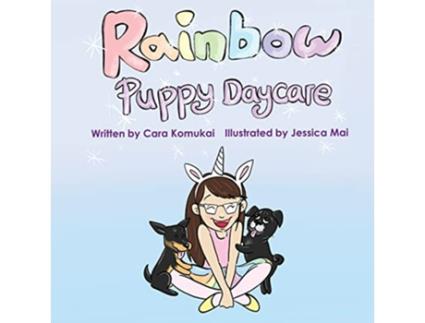 Livro Rainbow Puppy Daycare de Cara Komukai (Inglês)